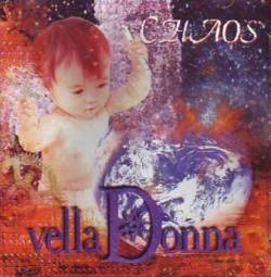 Vella Donna : Chaos